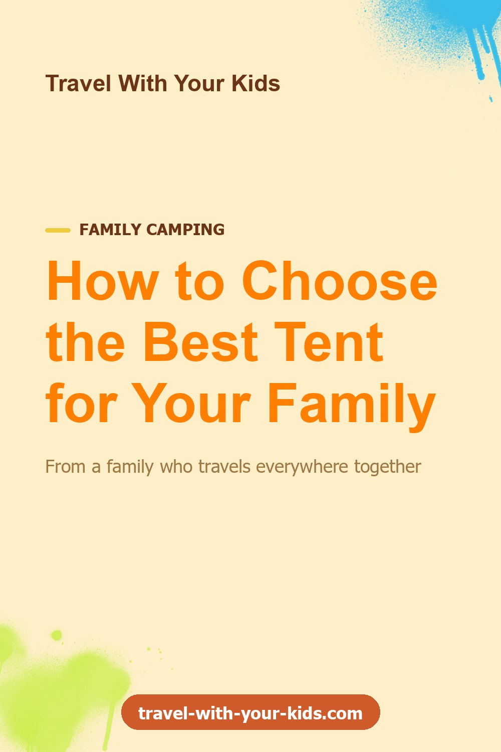 How to Choose the Best Tent for Your Family