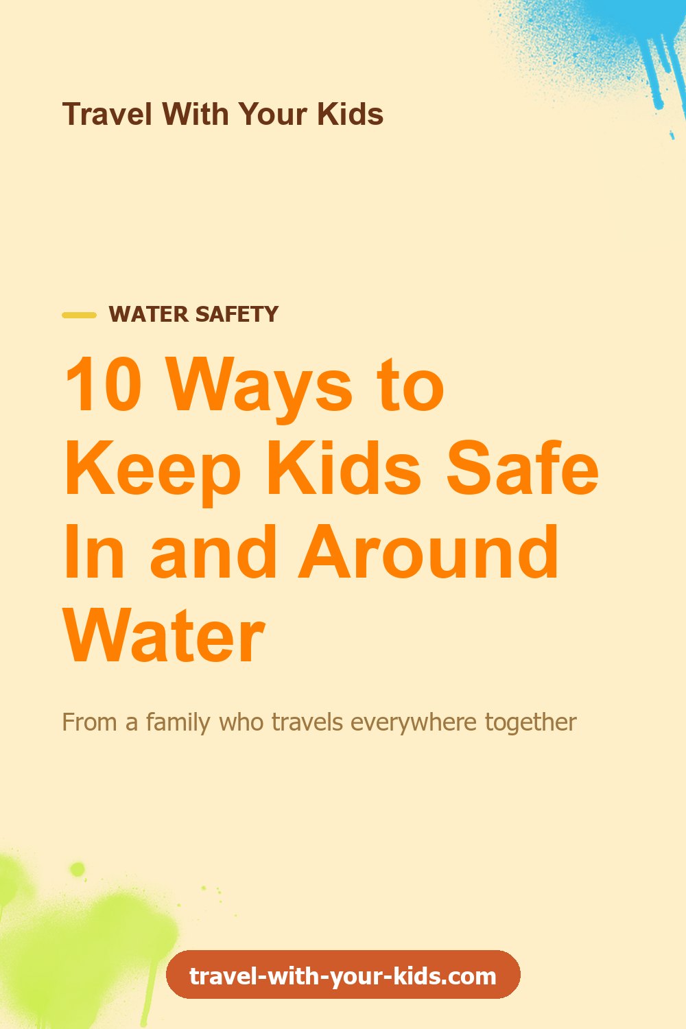 10 Ways to Keep Kids Safe In and Around Water